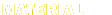 material